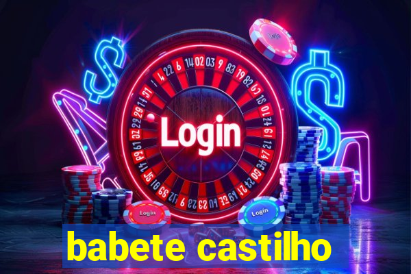 babete castilho